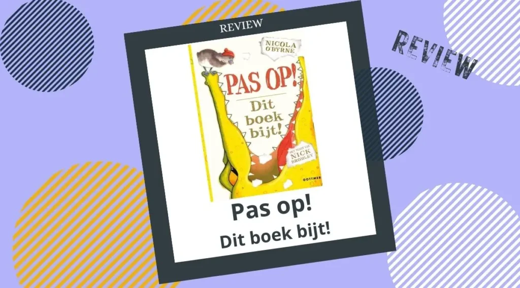 Pas op! Dit boek bijt! review of recensie