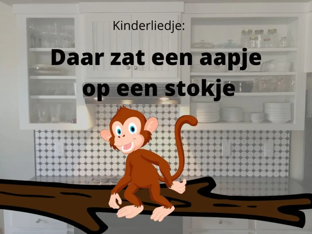 Daar zat een aapje op een stokje. Kinderliedje
