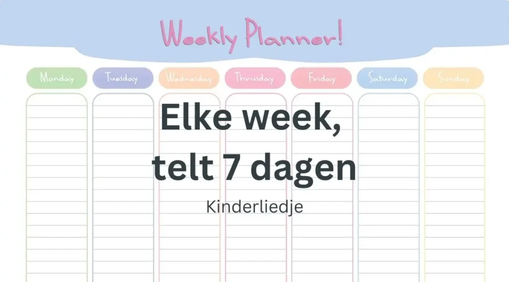 Kinderliedje elke week telt 7 dagen